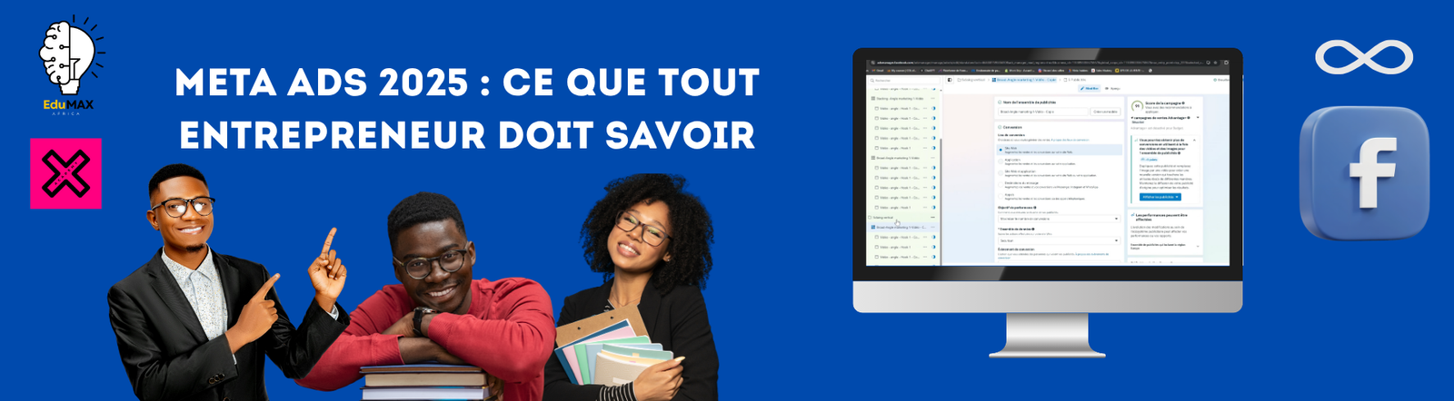 Meta Ads 2025 : ce que tout entrepreneur doit savoir